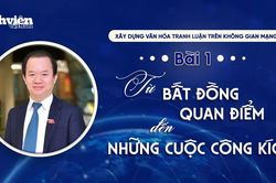 Từ bất đồng quan điểm đến những cuộc c&ocirc;ng k&iacute;ch