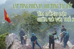 Lật từng phiến đá, bới từng tấc đất tìm đồng đội giữa 'lò vôi thế kỷ'