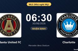 Nhận định Atlanta United FC vs Charlotte: Điểm n&oacute;ng cuộc đua tốp đầu