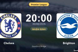 Nhận định Chelsea vs Brighton: Màn so tài của hai đội vào phom