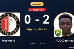 TRỰC TIẾPTrực tiếp Feyenoord vs ADO Den Haag: ADO Den Haag nh&acirc;n đ&ocirc;i c&aacute;ch biệt