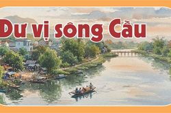 Dư vị sông Cầu