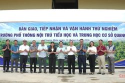 Bàn giao, vận hành thử nghiệm Trường Phổ thông nội trú Tiểu học và THCS Quang Hán
