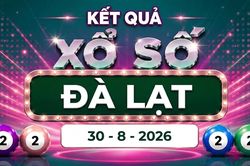 XSDL 30/8 - Kết quả xổ số Đà Lạt hôm nay 30/8/2026