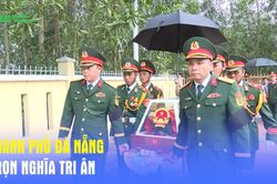Thành phố Đà Nẵng: Trọn nghĩa tri ân