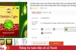 Xác minh, xử lý vi phạm quảng cáo sản phẩm “Love World Nutrition Coffee”