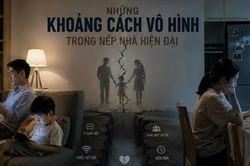 Xóa đi những khoảng cách vô hình trong nếp nhà hiện đại