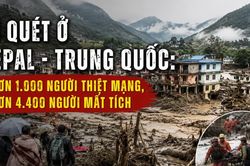 Tin thế giới tối 1-9: Lũ quét ở Nepal - Trung Quốc: Hơn 1.000 người thiệt mạng, hơn 4.400 người mất tích