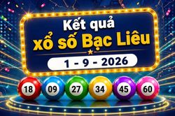 XSBL 1/9 - Kết quả xổ số Bạc Liêu hôm nay 1/9/2026