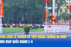 Thiêng liêng Lễ Thượng cờ trên Quảng trường Ba Đình trong ngày Quốc khánh 2-9