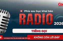 Radio Phía sau bục khai báo: Tiếng gọi không còn lời đáp…