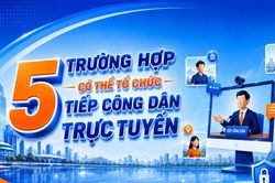 [Infographic] - 5 trường hợp có thể tổ chức tiếp công dân trực tuyến
