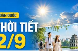 Thời tiết hôm nay 2/9: Khu vực nào thuận lợi đi chơi từ sáng sớm?