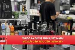 Bộ Y tế đề xuất cấm thuốc lá điện tử, thuốc lá nung nóng