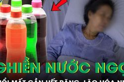 Nghiền nước ngọt, người phụ nữ 35 tuổi mất gần hết răng, lão hóa như 60