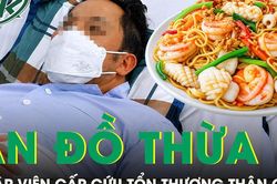 Người đàn ông 65 tuổi nhập viện cấp cứu sau khi ăn thức ăn thừa