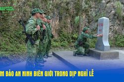 Đ&agrave;m bảo an ninh bi&ecirc;n giới trong dịp nghỉ lễ