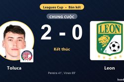 Hạ Leon 2-0, Toluca tiến vào chung kết Leagues Cup
