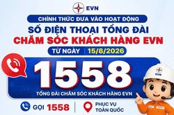 Ch&iacute;nh thức đưa v&agrave;o hoạt động số điện thoại tổng đ&agrave;i 1558 chăm s&oacute;c kh&aacute;ch h&agrave;ng EVN từ ng&agrave;y 15-8-2026