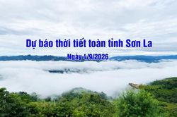 Dự b&aacute;o thời tiết to&agrave;n tỉnh Sơn La ng&agrave;y 04/9/2026
