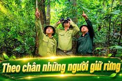 Bước chân lặng lẽ giữ rừng