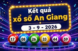 XSAG 3/9 - Kết quả xổ số An Giang hôm nay ngày 3/9/2026