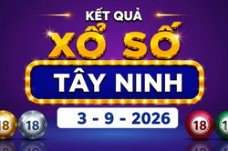 XSTN 3/9 - Kết quả xổ số Tây Ninh hôm nay 3/9/2026