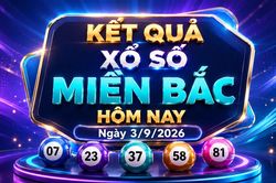 XSMB 3/9 - Kết quả xổ số miền Bắc hôm nay ngày 3/9/2026