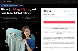TikTok Shop có thể trở thành “cửa khẩu số” cho hàng Việt?