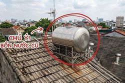 Cảnh báo quan trọng cho những gia đình lâu ngày không kiểm tra bồn nước trên mái nhà