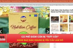 Bộ Y tế 'tuýt còi' cà phê giảm cân đang được rao bán trên mạng