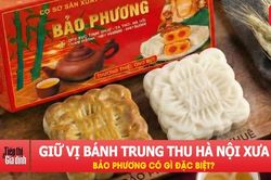 Hơn nửa thế kỷ giữ vị bánh Trung thu Hà Nội: Bảo Phương có gì đặc biệt?