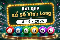 XSVL 4/9 - Kết quả xổ số Vĩnh Long hôm nay 4/9/2026