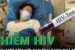Tình 1 đêm với bạn trai quen qua mạng, cô gái bật khóc khi nhiễm HIV