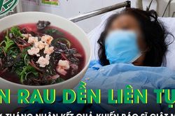 Người phụ nữ ngày nào cũng ăn rau dền, sau 6 tháng sốc khi nhận kết quả