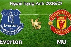 Nhận định, dự đoán trận đấu Everton vs MU: Giằng co đến phút cuối