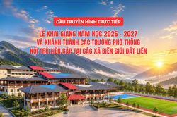 Cầu truyền hình trực tiếp: Lễ khai giảng năm học 2026-2027