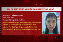 Tìm bị hại trong vụ lừa đảo bán vé ca nhạc