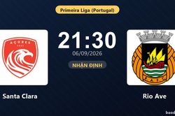 Nhận định Santa Clara vs Rio Ave: Điểm nóng cuộc đua tốp đầu