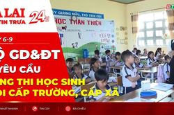 Điểm tin trưa: Bộ GD&ĐT yêu cầu dừng thi học sinh giỏi cấp trường, cấp xã