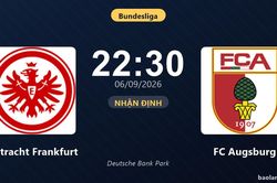 Nhận định Eintracht Frankfurt vs FC Augsburg: Màn so tài của hai đội vào phom