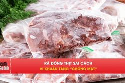 Rã đông thịt kiểu này, vi khuẩn có thể tăng 'chóng mặt'