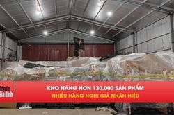 Hà Nội 'bóc' kho hàng hơn 130.000 sản phẩm, lộ loạt hàng nghi giả