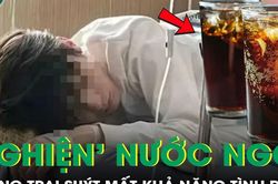 Suýt mất khả năng tình dục vì 'nghiện' nước ngọt