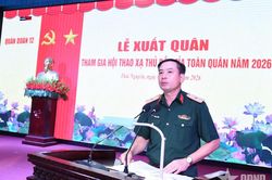 Quân đoàn 12 xuất quân tham gia Hội thao Xạ thủ bắn tỉa toàn quân năm 2026