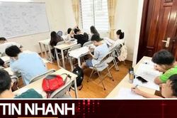 TIN NHANH: Giáo viên dạy thêm 'chéo môn' cho học sinh của mình: Bộ GD&ĐT nói gì?