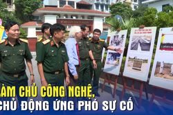 Làm chủ công nghệ, chủ động ứng phó sự cố