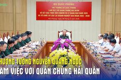 Thượng tướng Nguyễn Quang Ngọc làm việc với Quân chủng Hải quân