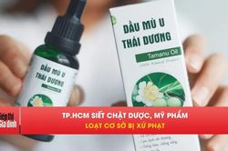 TP.HCM mạnh tay xử phạt loạt cơ sở dược, mỹ phẩm và thẩm mỹ