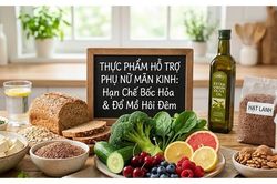 4 nhóm thực phẩm hỗ trợ giảm bốc hỏa, đổ mồ hôi đêm do mãn kinh